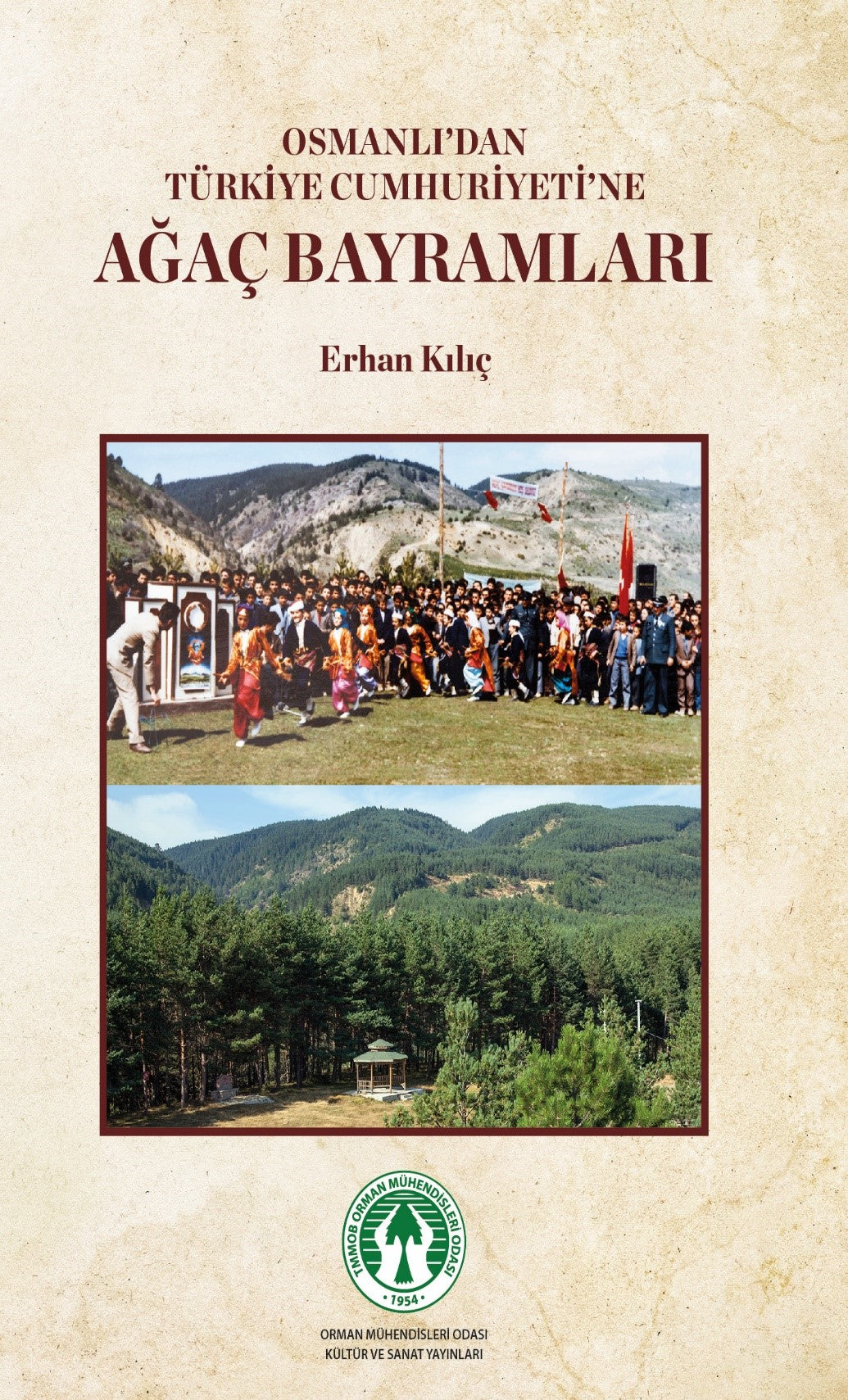 Osmanlı'dan Türkiye Cumhuriyeti'ne Ağaç Bayramları - Erhan Kılıç kitap kapağı