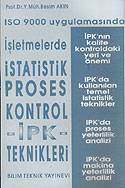 ISO 9000 Uygulamasında İşletmelerde İstatistik Proses Kontrol-İPK-Teknikleri - Prof. Dr. Y. Müh. Besim Akın kitap kapağı