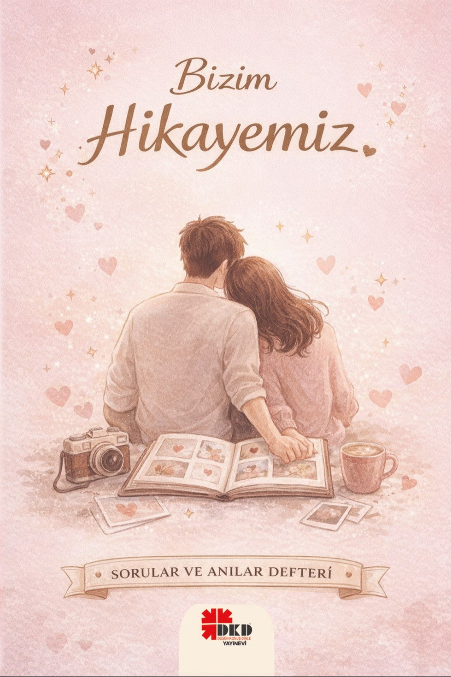 Bizim Hikayemiz Sorular ve Anılar Defteri - Feray Atalay kitap kapağı