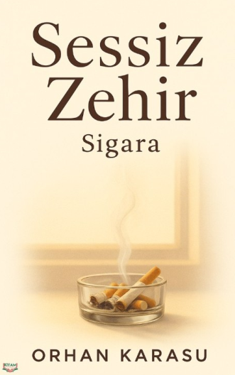 Sessiz Zehir Sigara - Orhan Karasu kitap kapağı