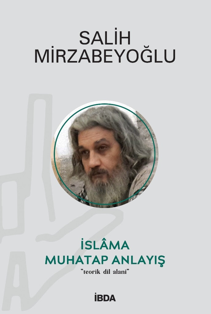 İslama Muhatap Anlayış - Salih Mirzabeyoğlu kitap kapağı