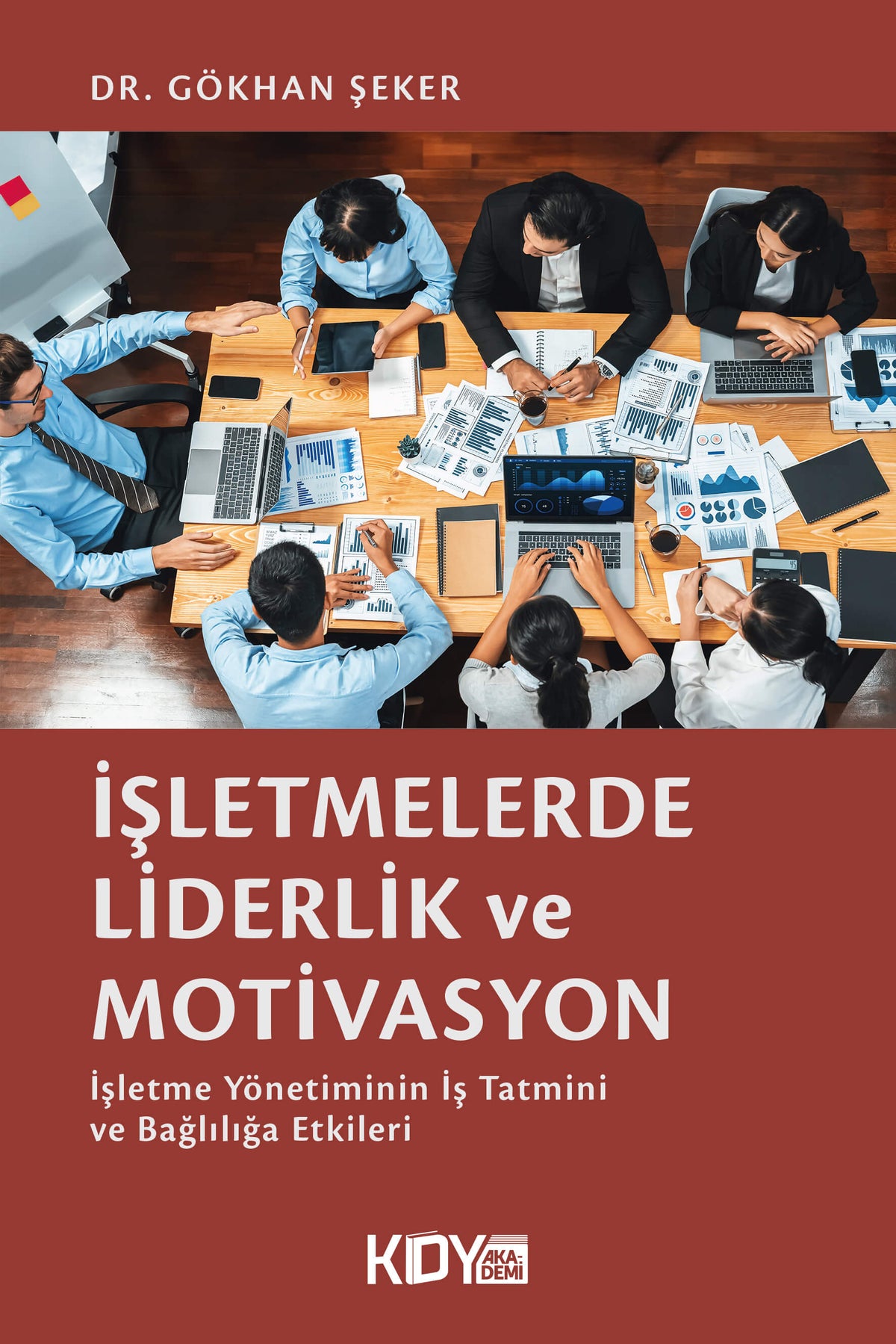 İşletmelerde Liderlik ve Motivasyon - Dr. Gökhan Şeker kitap kapağı