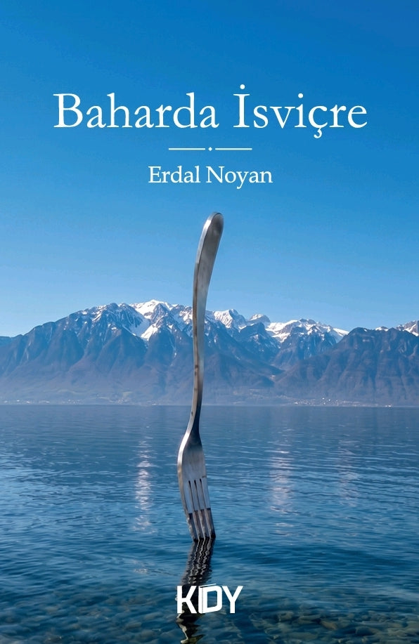 Baharda İsviçre - Erdal Noyan kitap kapağı