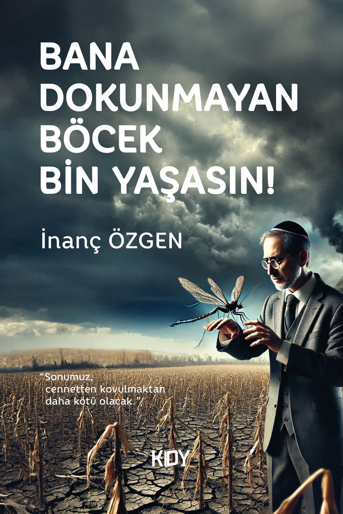 Bana Dokunmayan Böcek Bin Yaşasın! - İnanç Özgen kitap kapağı