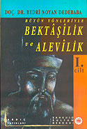 Bütün Yönleriyle Bektaşilik ve Alevilik (1.Cilt) Hacı Bektaş Velinin Hayatı Kişiliği Eserleri / 39-B-2 - Bedri Noyan Dedebaba kitap kapağı
