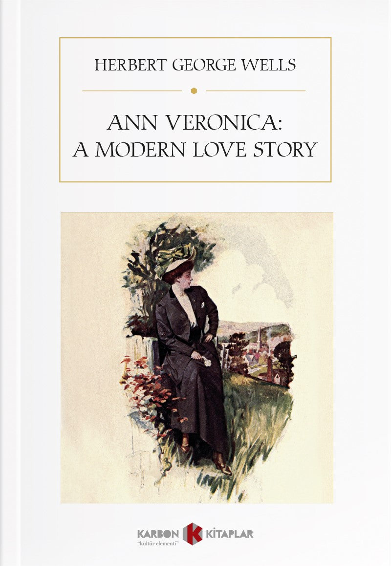 Ann Veronica: A Modern Love Story - Herbert George Wells kitap kapağı