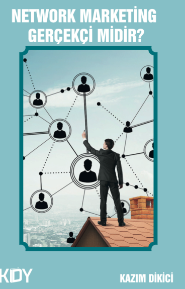Network Marketing Gerçekçi Midir.? - Kazım Dikici kitap kapağı