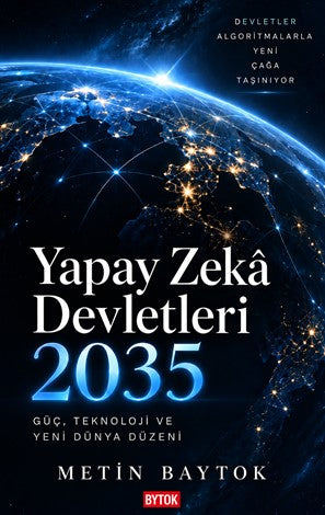 Yapay Zeka Devletleri 2035 - Metin Baytok kitap kapağı
