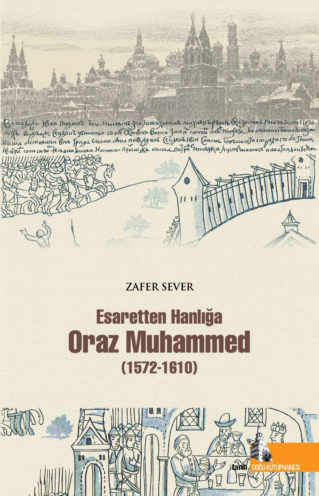 Esaretten Hanlığa Oraz Muhammed (1572-1610) - Zafer Sever kitap kapağı