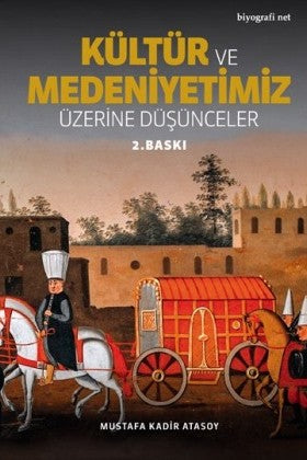 Kültür ve Medeniyetimiz Üzerine Düşünceler - Mustafa Kadir Atasoy kitap kapağı