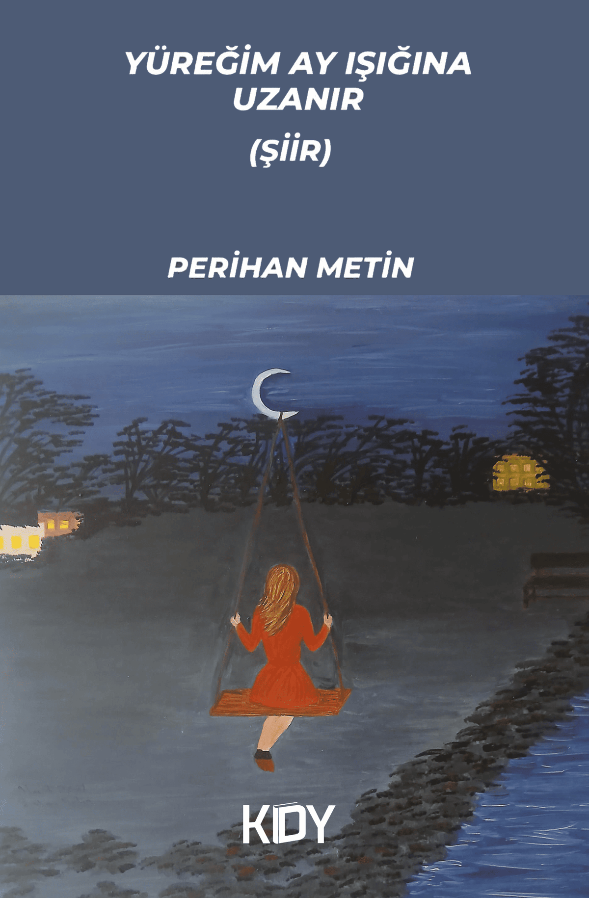 Yüreğim Ay Işığına Uzanır - Perihan Metin kitap kapağı