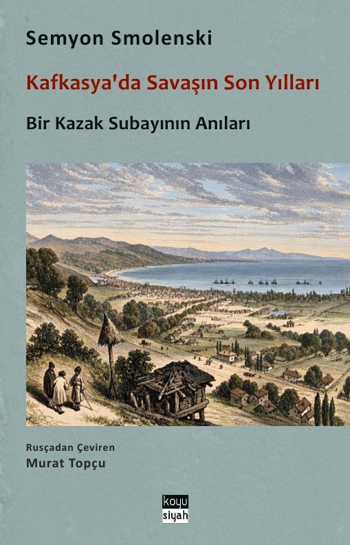 Kafkasya'da Savaşın Son Yılları Bir Kazak Subayının Anıları - Semyon Smolenski kitap kapağı