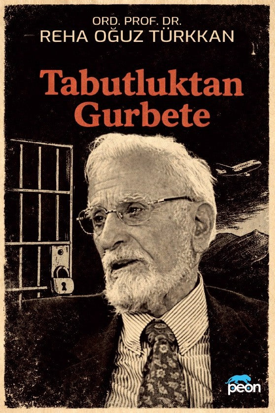 Tabutluktan Gurbete - Ord.Prof.Dr. Reha Oğuz Türkkan kitap kapağı