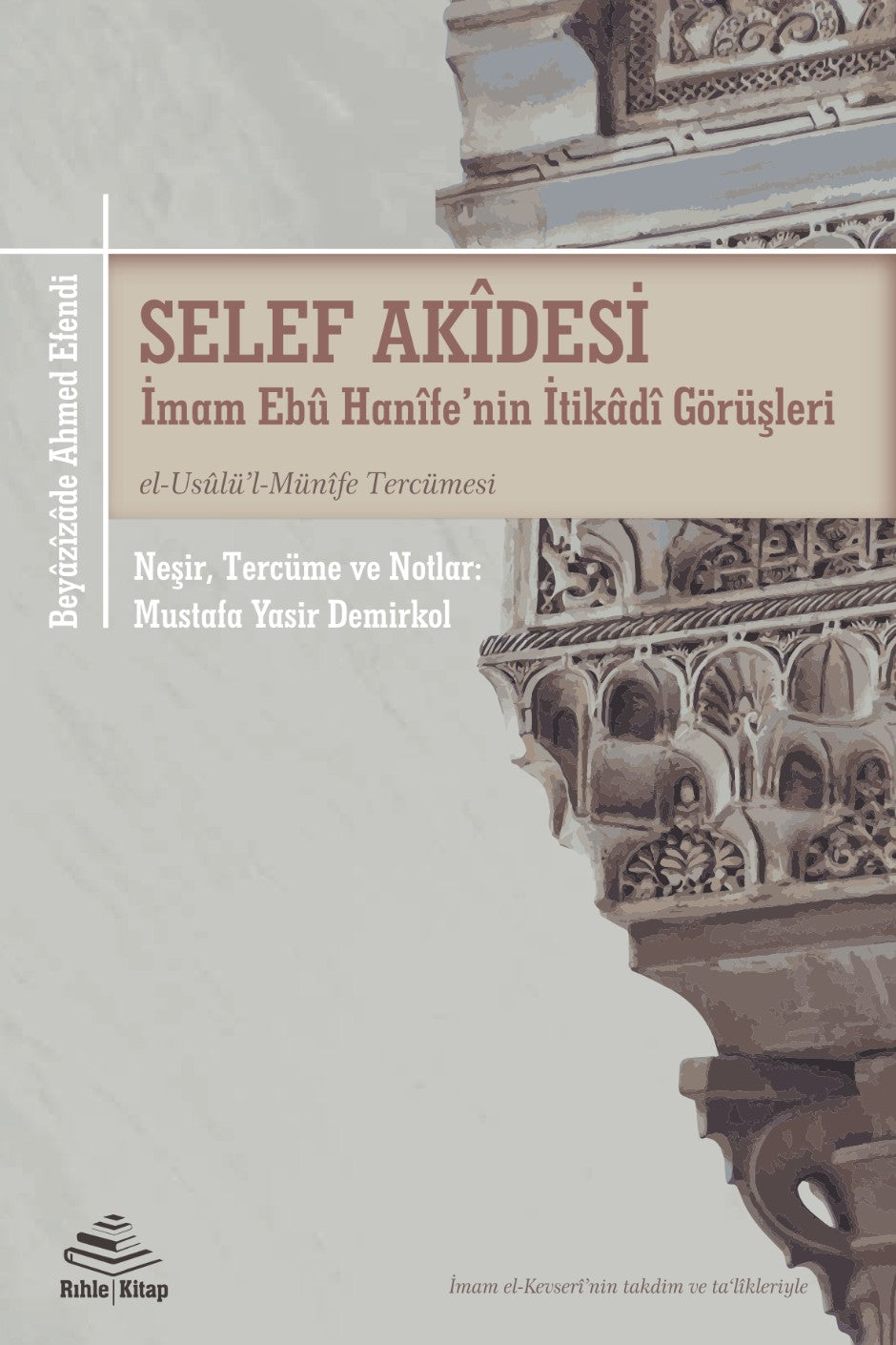 Selef Akidesi (İmam Ebu Hanife'nin İtikadi Görüşleri) el-Usulü'l-Münife Tercümesi - Beyazizade Ahmed Efendi kitap kapağı