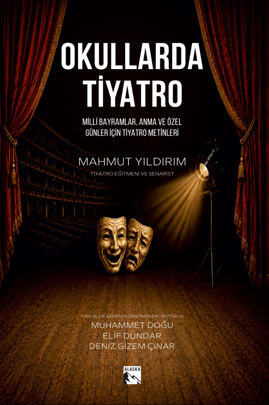 Okullarda Tiyatro Milli Bayramlar, Anma ve Özel Günler İçin Tiyatro Metinleri - Mahmut Yıldırım kitap kapağı
