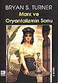 Marx ve Oryantalizmin Sonu / 13-F-30 - Bryan S. Turner kitap kapağı