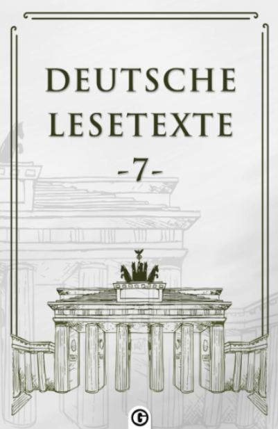Deutsche Lesetxte 7 Almanca Okuma Metinleri - Kolektif kitap kapağı