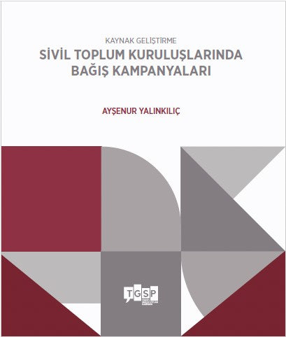 Kaynak Geliştirme Sivil Toplum Kuruluşlarında Bağış Kampanyaları - Ayşenur Yalınkılıç kitap kapağı
