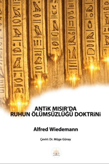 Antik Mısır'da Ruhun Ölümsüzlüğü Doktrini - Alfred Wiedemann kitap kapağı