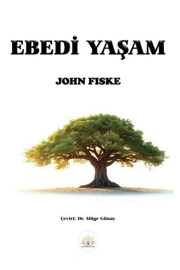 Ebedi Yaşam - John Fiske kitap kapağı