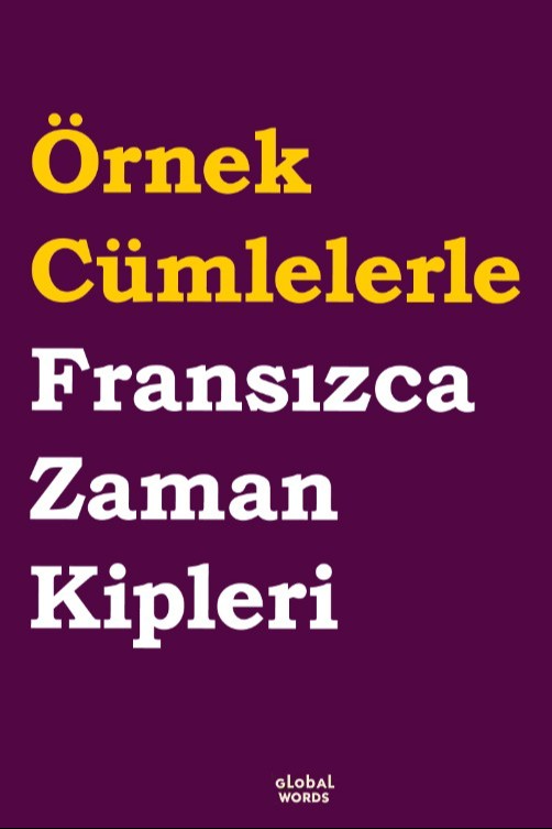 Örnek Cümlelerle Fransızca Zaman Kipleri - Kolektif kitap kapağı