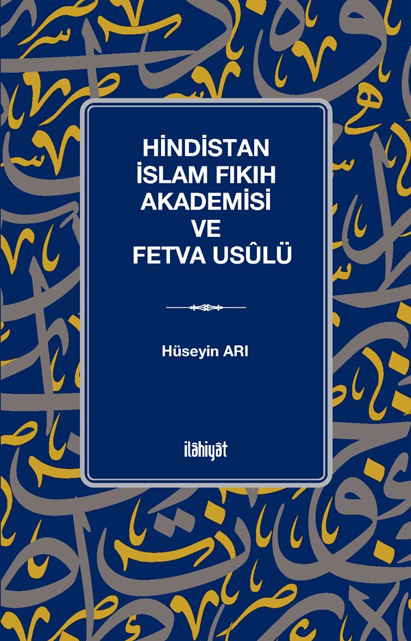 Hindistan İslam Fıkıh Akademisi ve Fetva Usûlü - Hüseyin Arı kitap kapağı