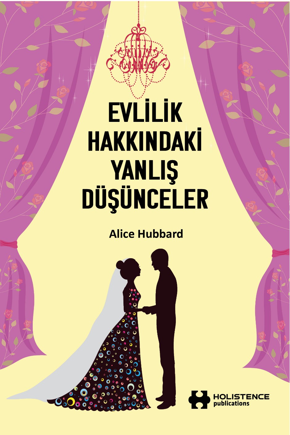 Evlilik Hakkındaki Yanlış Düşünceler - Alice Hubbard kitap kapağı
