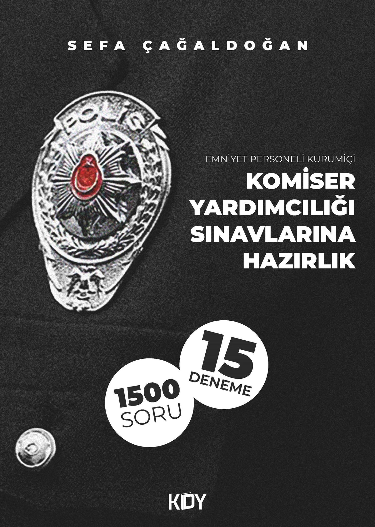 Komiser Yardımcılığı Sınavlarına Hazırlık 15'li Deneme - Sefa Çağaldoğan kitap kapağı