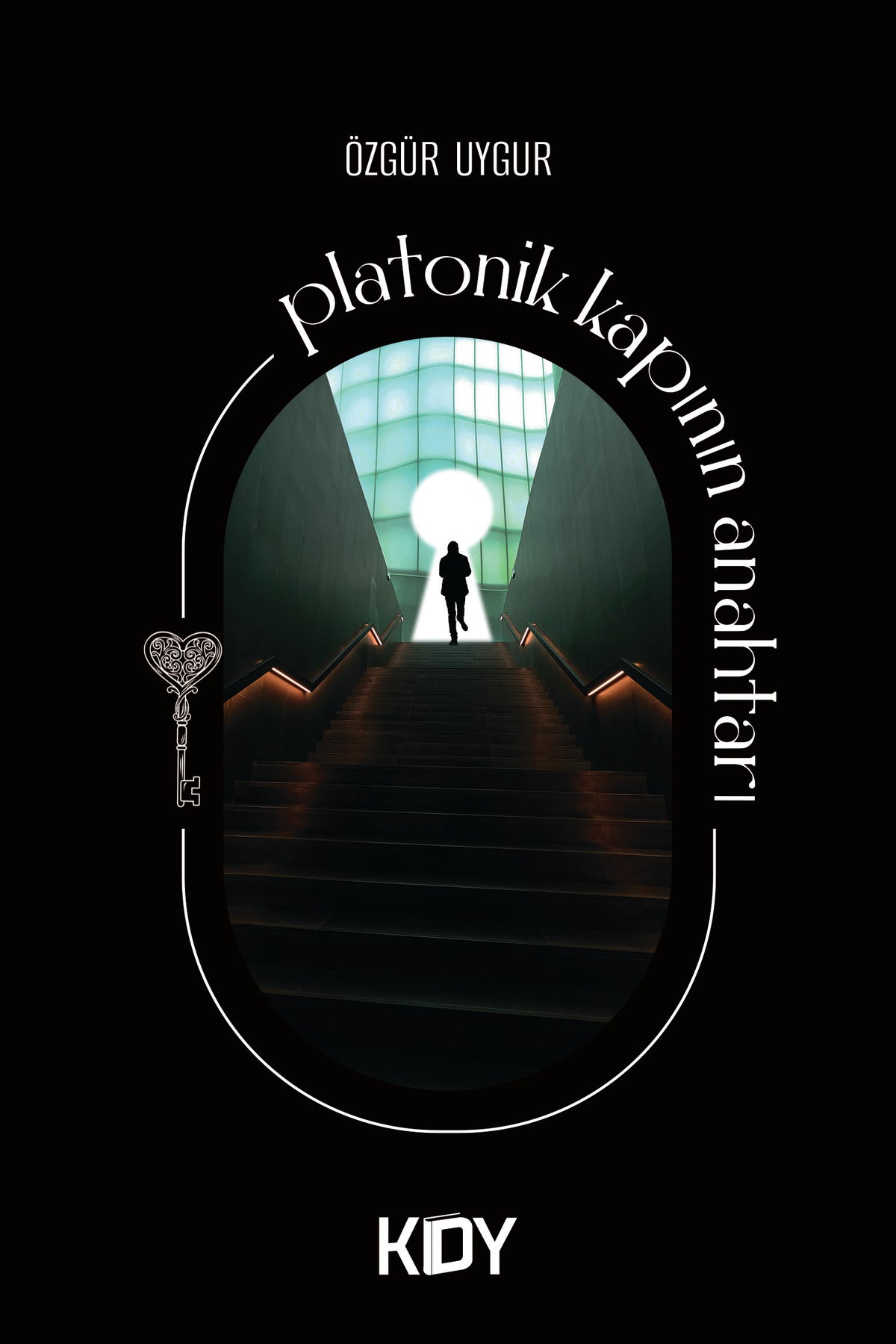Platonik Kapının Anahtarı - Özgür Uygur kitap kapağı