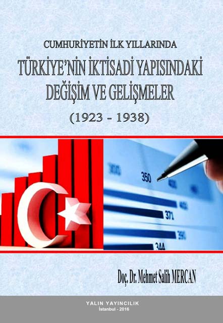 Cumhuriyetin İlk Yıllarında Türkiye'nin İktisadi Yapısındaki Değişim ve Gelişmeler (1923-1938) - Doç. Dr. Mehmet Salih Mercan kitap kapağı