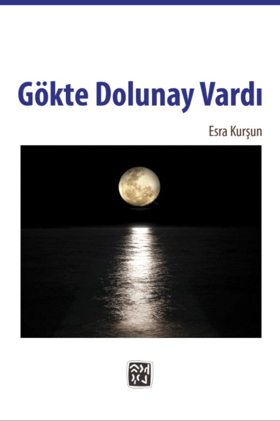 Gökte Dolunay Vardı - Esra Kurşun kitap kapağı