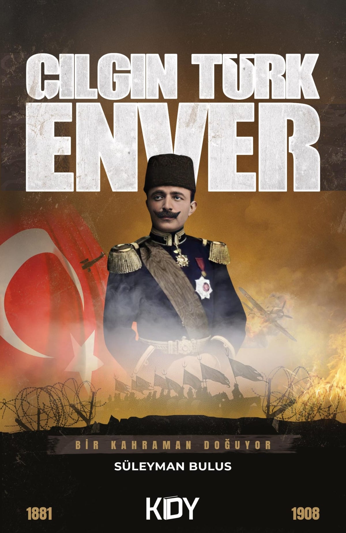 Çılgın Türk: Enver - Süleyman Bulus kitap kapağı
