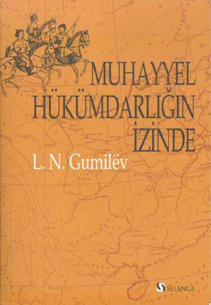 Muhayyel Hükümdarlığın İzinde - Lev Nikolayeviç Gumilöv kitap kapağı