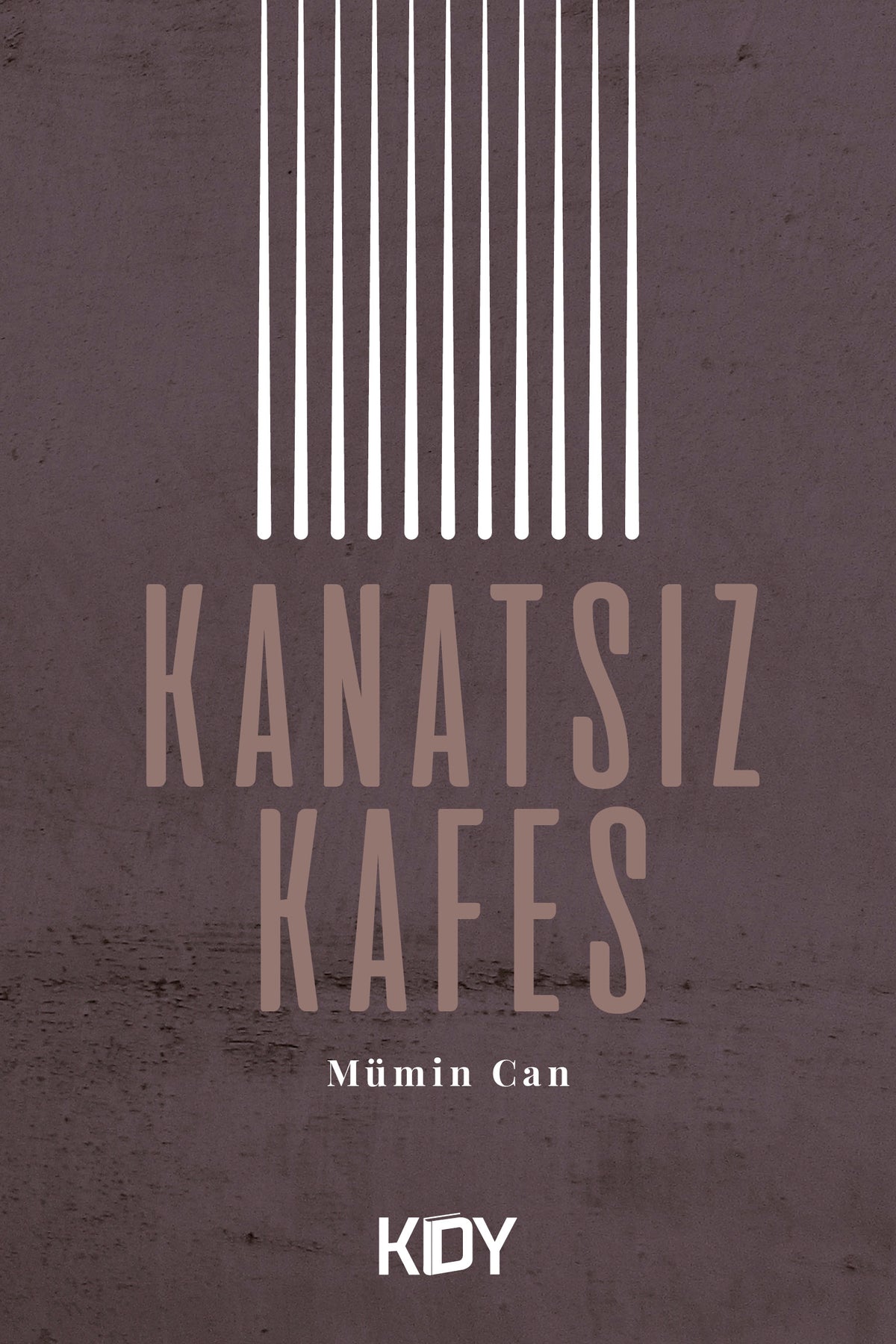 Kanatsız Kafes - Mümin Can kitap kapağı