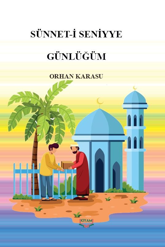 Sünnet-i Seniyye Günlüğüm - Orhan Karasu kitap kapağı