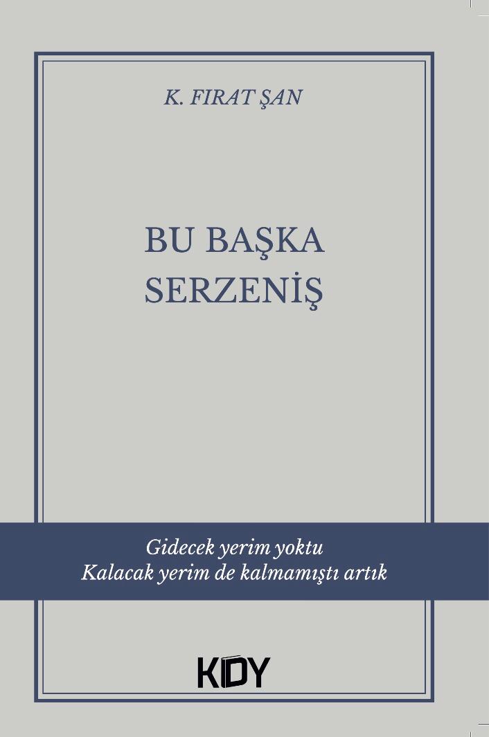 Bu Başka Serzeniş - K. Fırat Şan kitap kapağı