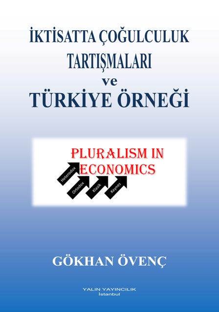 İktisatta Çoğulculuk Tartışmaları ve Türkiye Örneği - Dr. Gökhan Övenç kitap kapağı