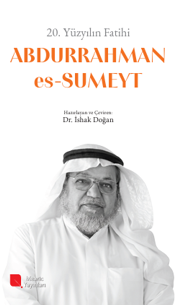 20.Yüzyılın Fatihi Dr. Abdurrahman Es-Sumeyt (r.h.) - İshak Doğan kitap kapağı