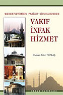 Vakıf İnfak Hizmet - Osman Nuri Topbaş kitap kapağı