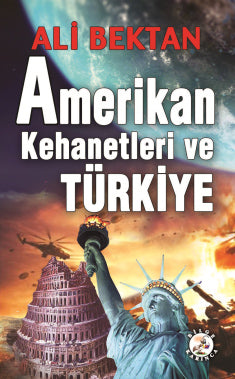 Amerikan Kehanetleri ve Türkiye - Ali Bektan kitap kapağı