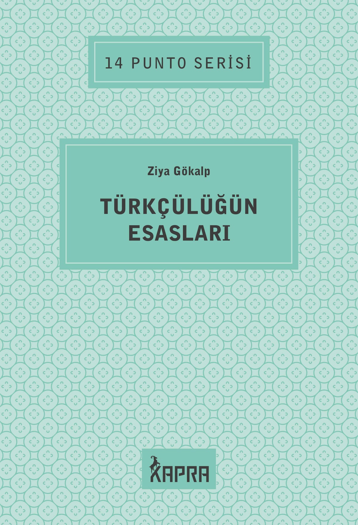 Türkçülüğün Esasları / 14 Punto Serisi - Ziya Gökalp kitap kapağı