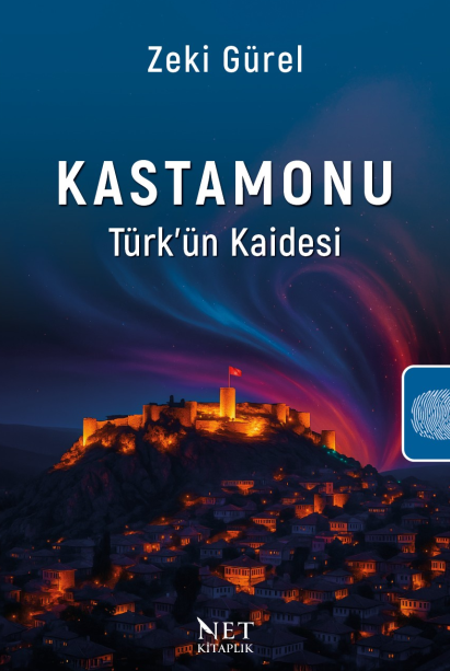 Kastamonu - Türk'ün Kaidesi - Zeki Gürel kitap kapağı