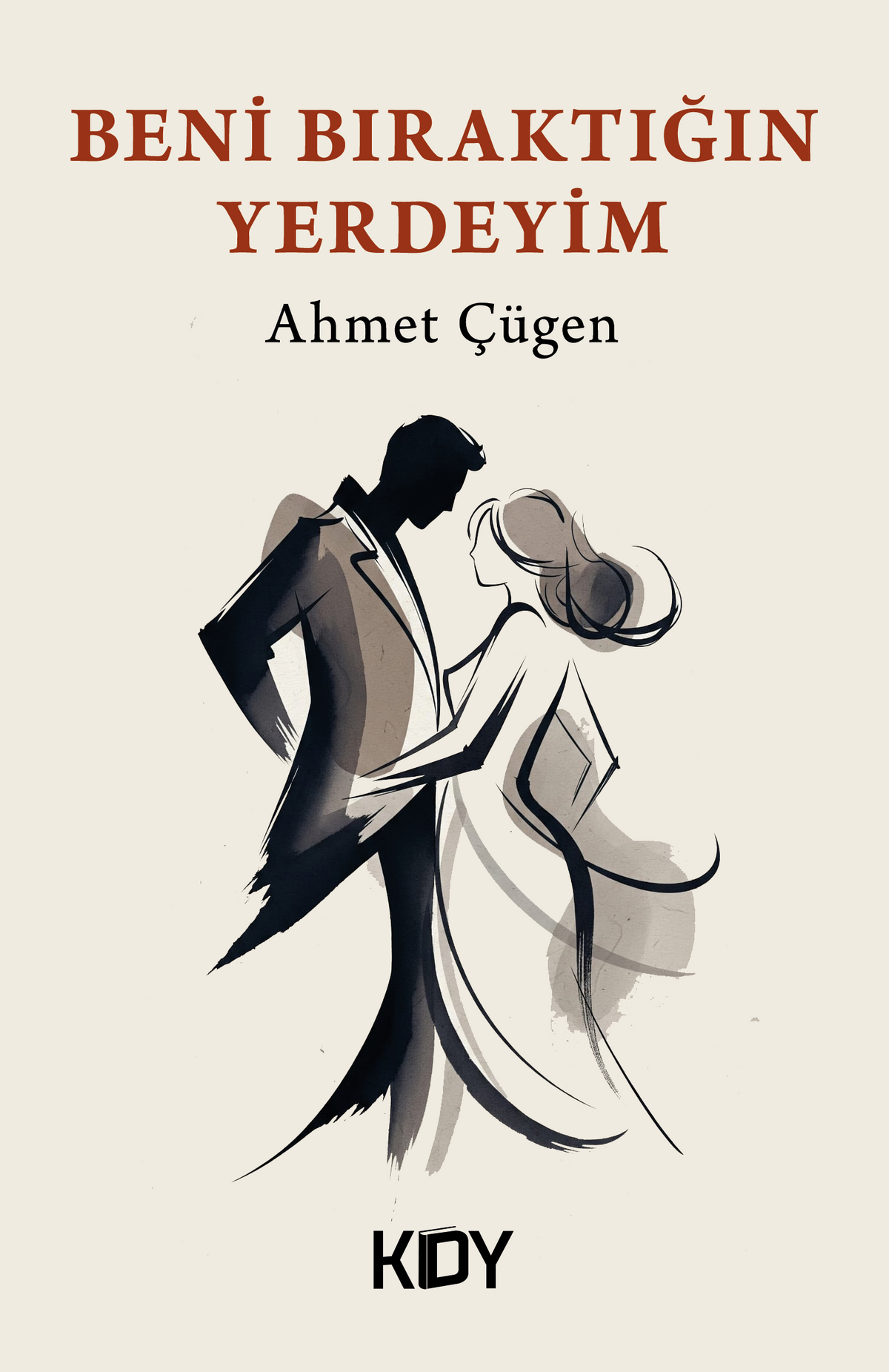 Beni Bıraktığın Yerdeyim - Ahmet Çügen kitap kapağı