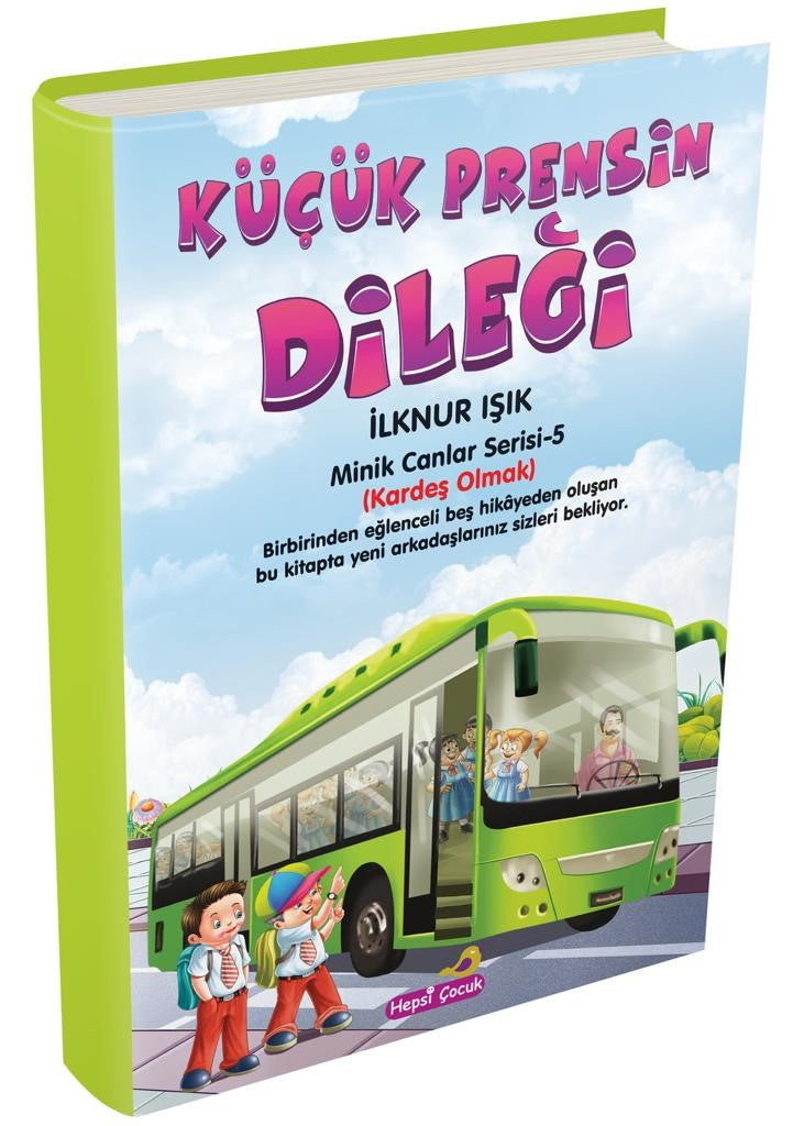 Küçük Prensin Dileği / Minik Canlar Serisi 5. Kitap - İlknur Işık kitap kapağı