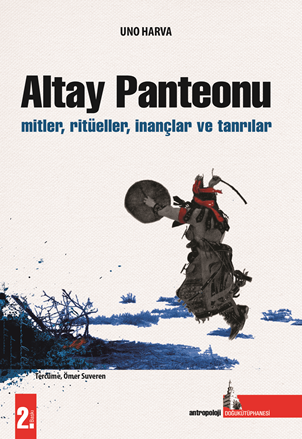 Altay Panteonu / Mitler, Ritüeller, İnançlar Ve Tanrılar - Ömer Suveren kitap kapağı