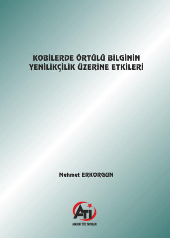 Kobilerde Örtülü Bilginin Yenilikçilik Üzerine Etkileri - Mehmet Erkorgun kitap kapağı