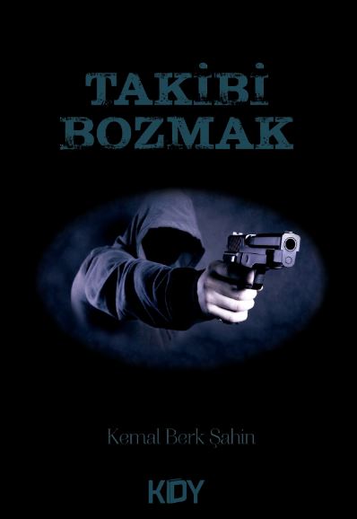 Takibi Bozmak - Kemal Berk Şahin kitap kapağı