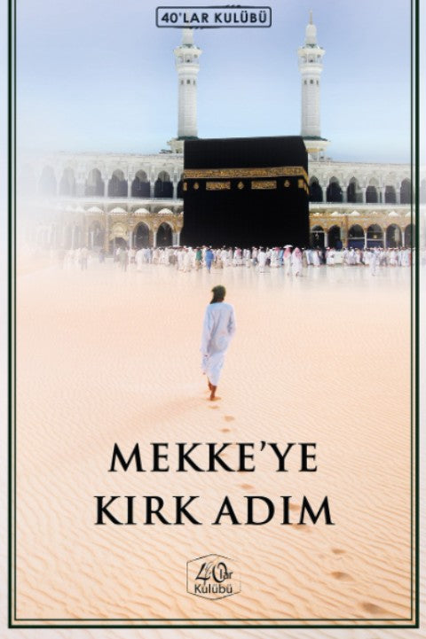 Mekke'ye Kırk Adım - Kolektif kitap kapağı