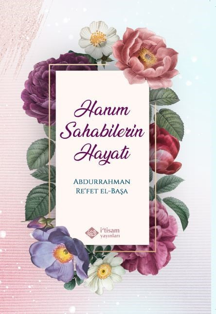 Hanım Sahabilerin Hayatı (Karton Kapak) - Dr. Abdurrahman Re'fet el Başa kitap kapağı