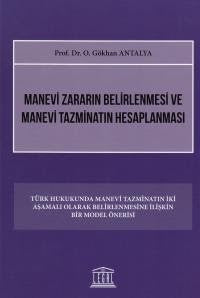 Manevi Zararın Belirlenmesi ve Manevi Tazminatın Hesaplanması - Prof. Dr. Gökhan Antalya kitap kapağı